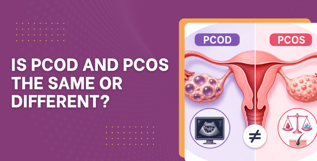 Is PCOD and PCOS the same or different? 