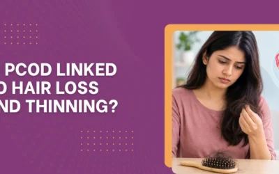 Is PCOD Linked to Hair Loss and Thinning?