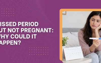 Missed Period But Not Pregnant: Why Could It Happen?
