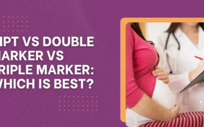 NIPT vs Double Marker vs Triple Marker: Which Is Best?