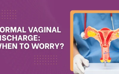 Normal Vaginal Discharge: When to Worry?