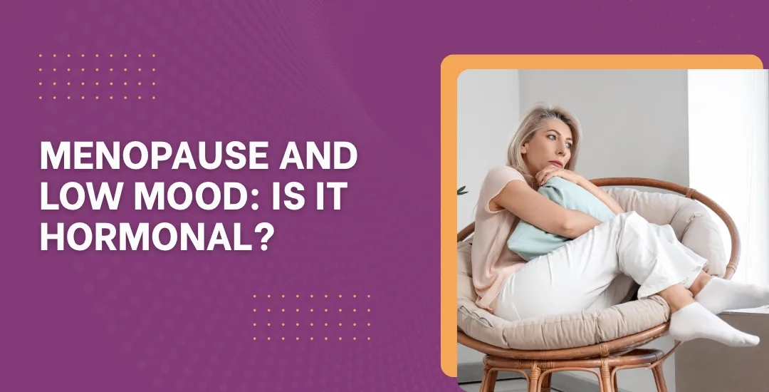 Menopause and Low Mood: Is It Hormonal?
