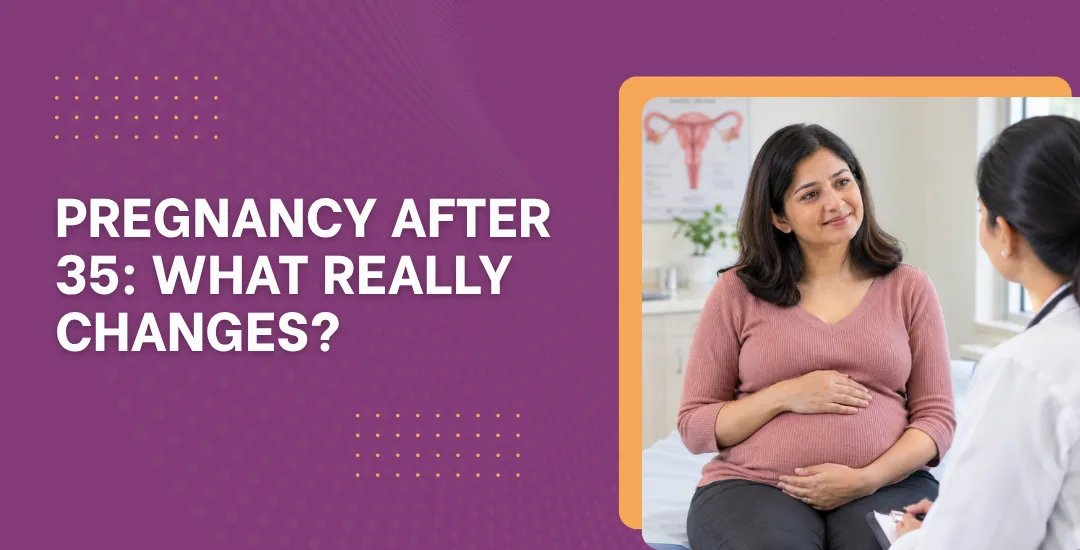 Pregnancy After 35: What Really Changes?