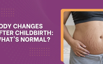 Body Changes After Childbirth: What’s Normal?