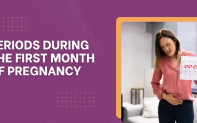 Periods During the First Month of Pregnancy: What’s Normal and What’s Not